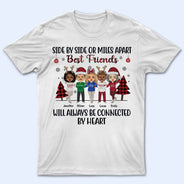 Side By Side Or Miles Apart Sisters Brothers And Best Friends - Christmas Gift - Personalized Custom Sweatshirt