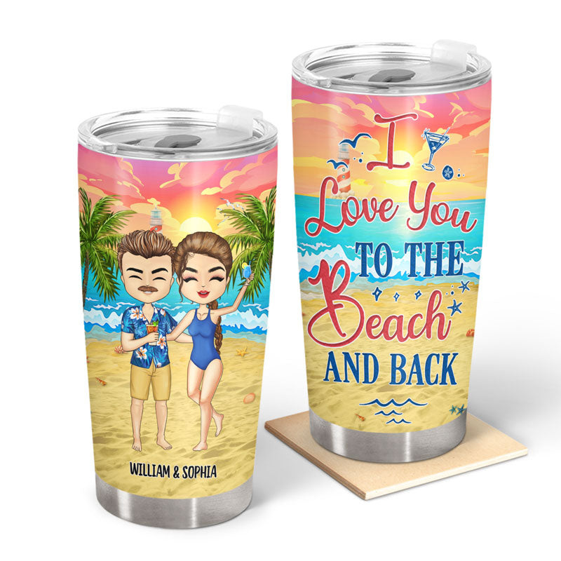 Beach Couple I Love You To The Beach And Back - Gift For Couples - Personalized Custom Tumbler