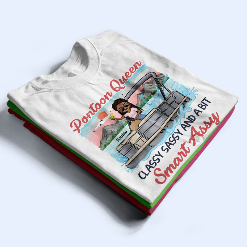 Pontoon Queen Classy Sassy And A Bit Smart Assy - Personalized Custom T Shirt