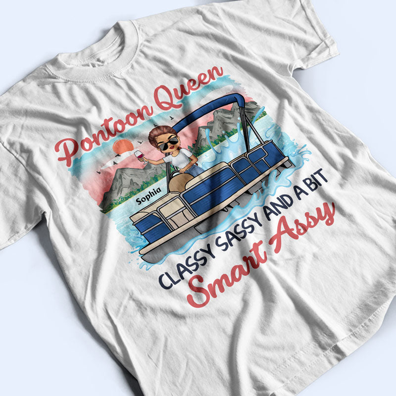 Pontoon Queen Classy Sassy And A Bit Smart Assy - Personalized Custom T Shirt