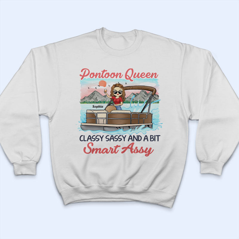 Pontoon Queen Classy Sassy And A Bit Smart Assy - Personalized Custom T Shirt