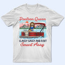 Pontoon Queen Classy Sassy And A Bit Smart Assy - Personalized Custom T Shirt