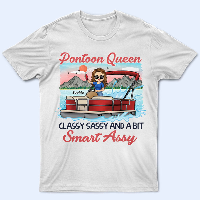 Pontoon Queen Classy Sassy And A Bit Smart Assy - Personalized Custom T Shirt