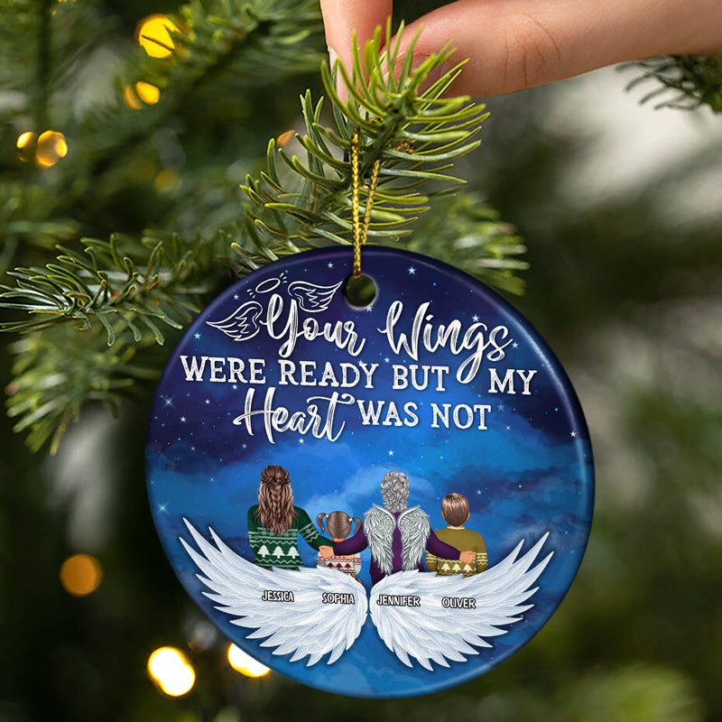 Family Your Wings Were Ready But My Heart Was Not - Christmas Memorial Gift - Personalized Custom Circle Ceramic Ornament