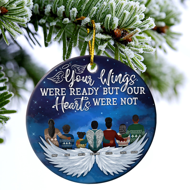 Family Your Wings Were Ready But My Heart Was Not - Christmas Memorial Gift - Personalized Custom Circle Ceramic Ornament