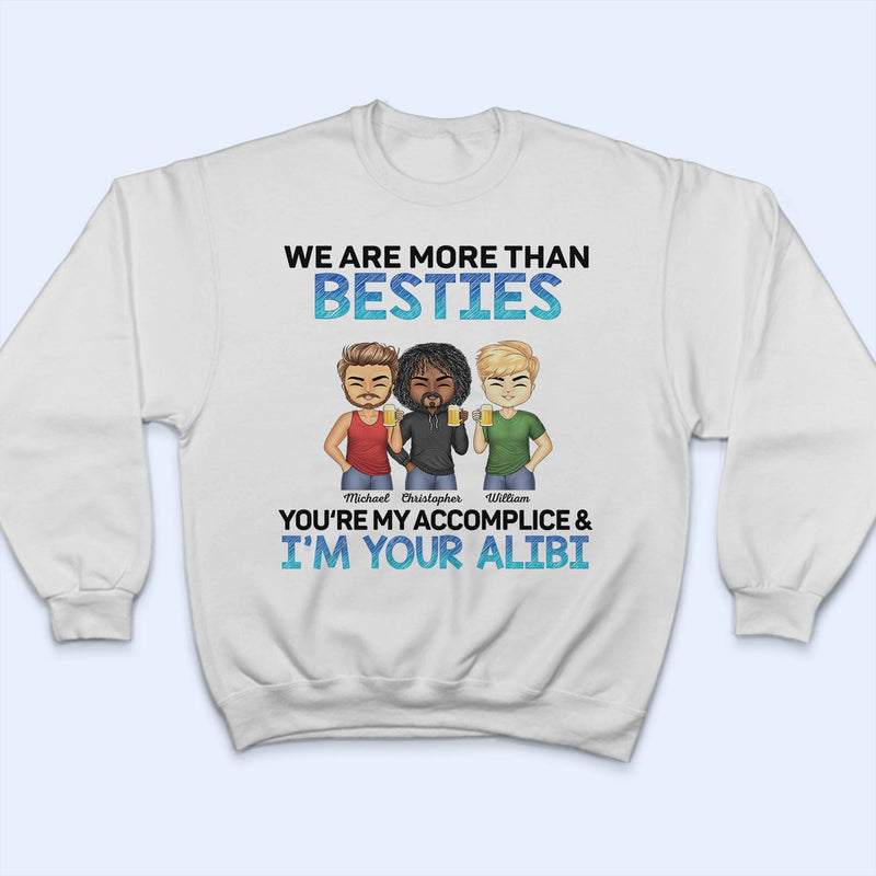 We Are More Than Besties BFF - Anniversary, Birthday Gift For Besties, Best Friends - Personalized Custom T Shirt