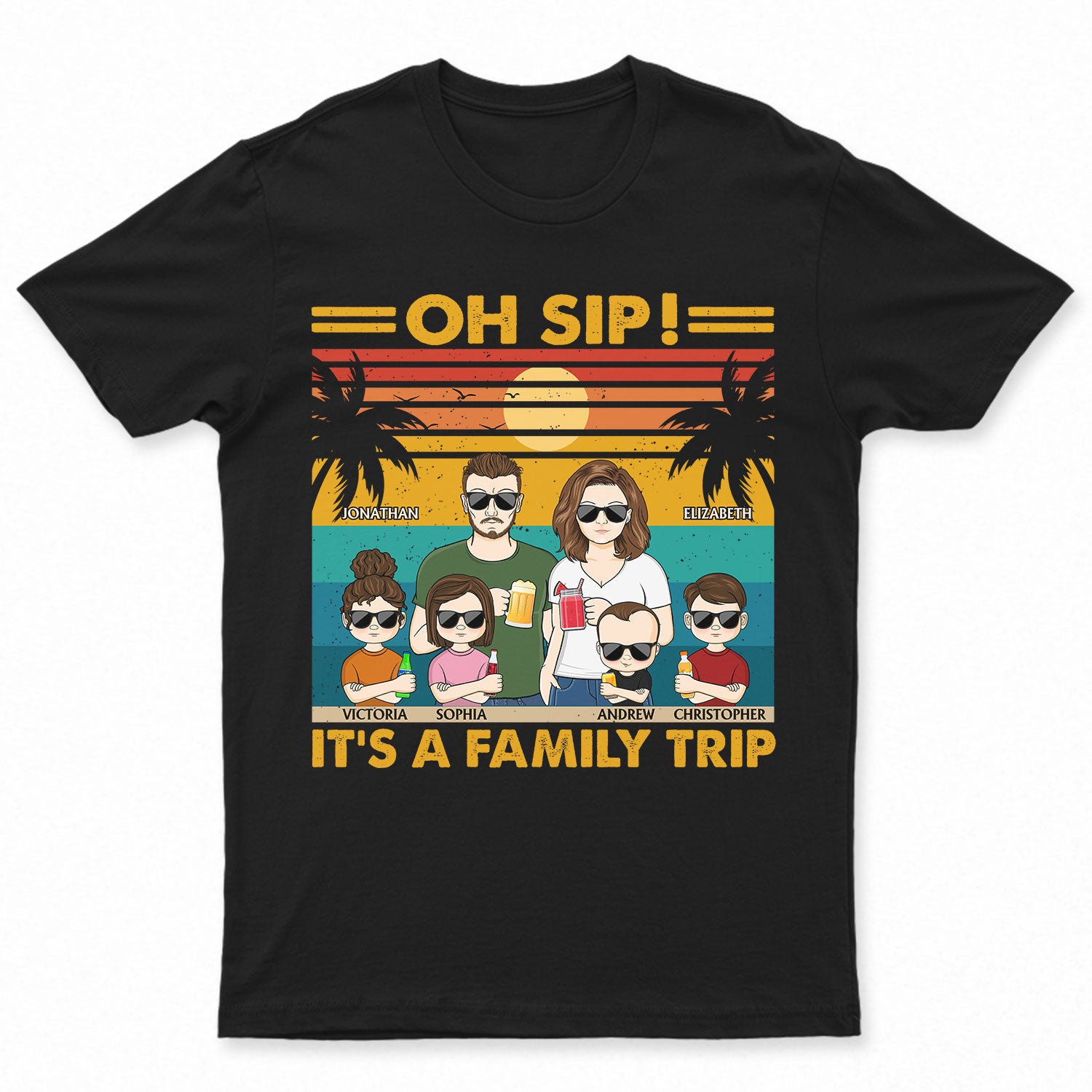 Oh Sip It's A Family Trip Traveling Beach - Funny, Vacation Gift For Husband, Wife, Couples, Dad, Mom - Personalized Custom T Shirt
