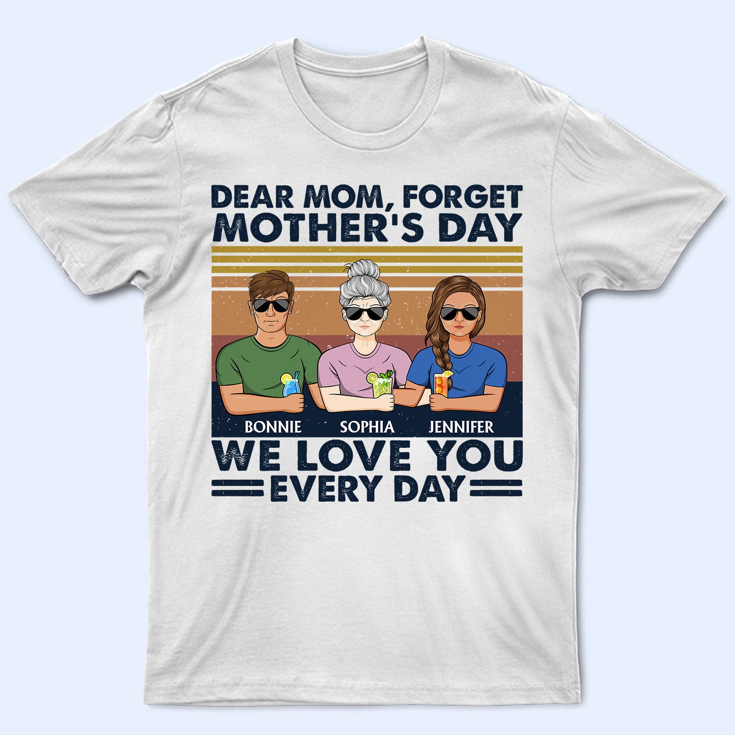 Dear Mom We Love You Every Day Retro - Birthday, Loving Gift For Mother, Mama, Grandma, Grandmother - Personalized Custom T Shirt