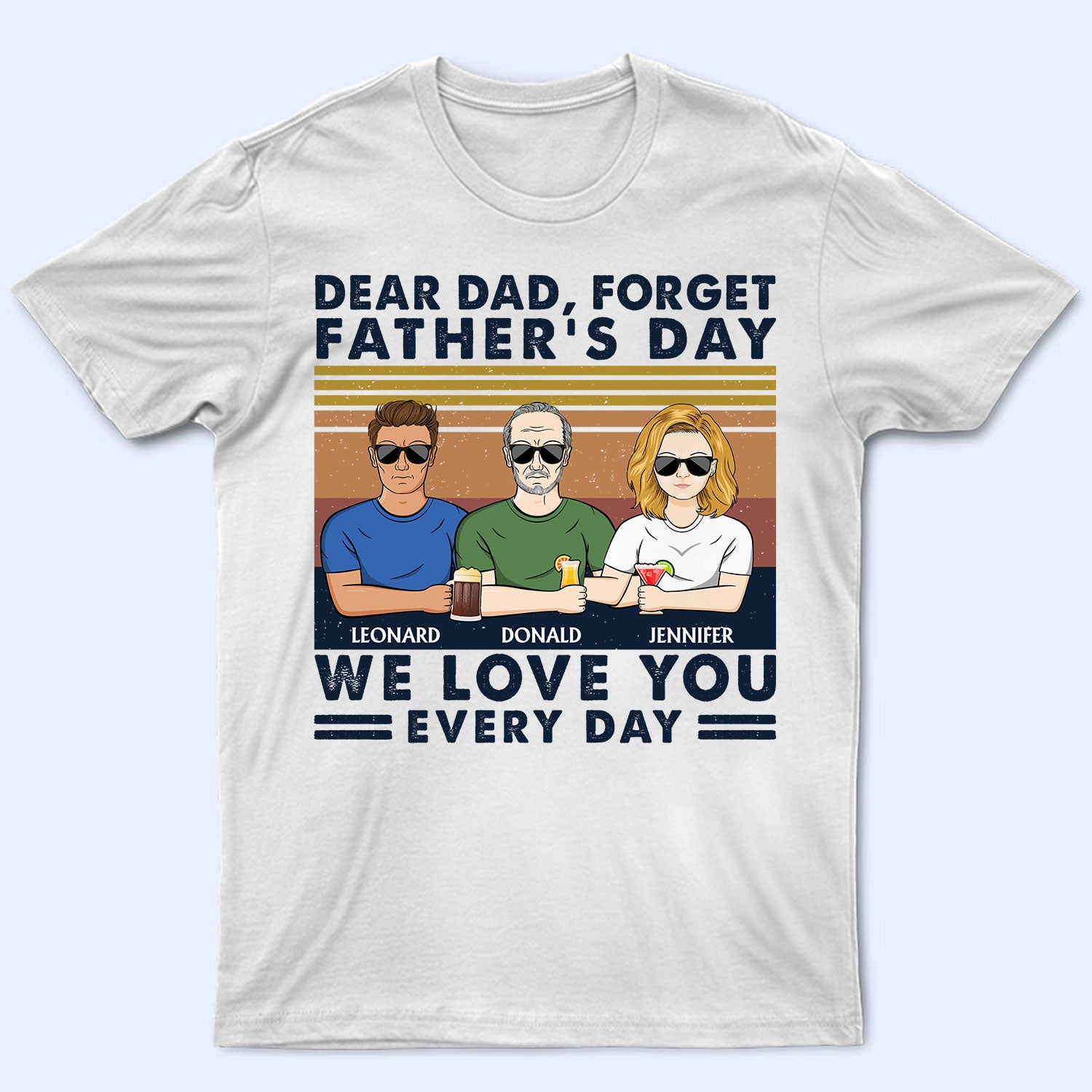 Dear Dad We Love You Every Day Retro - Birthday, Loving Gift For Father, Grandpa, Grandfather - Personalized Custom T Shirt