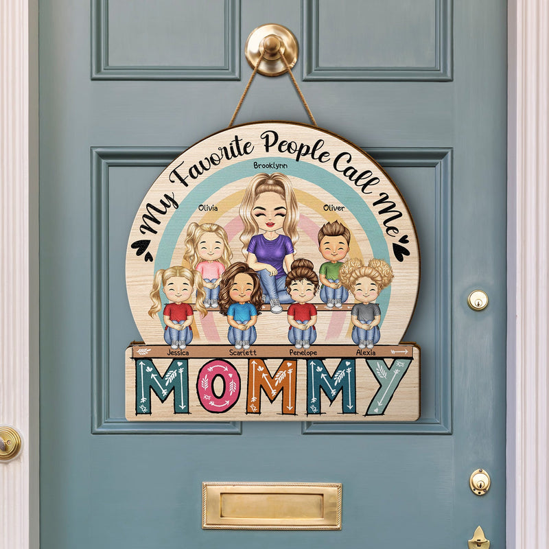 My Favorite People Call Me - Birthday, Loving Gift For Mom, Mother, Grandma, Grandmother - Personalized Custom Shaped Wood Sign