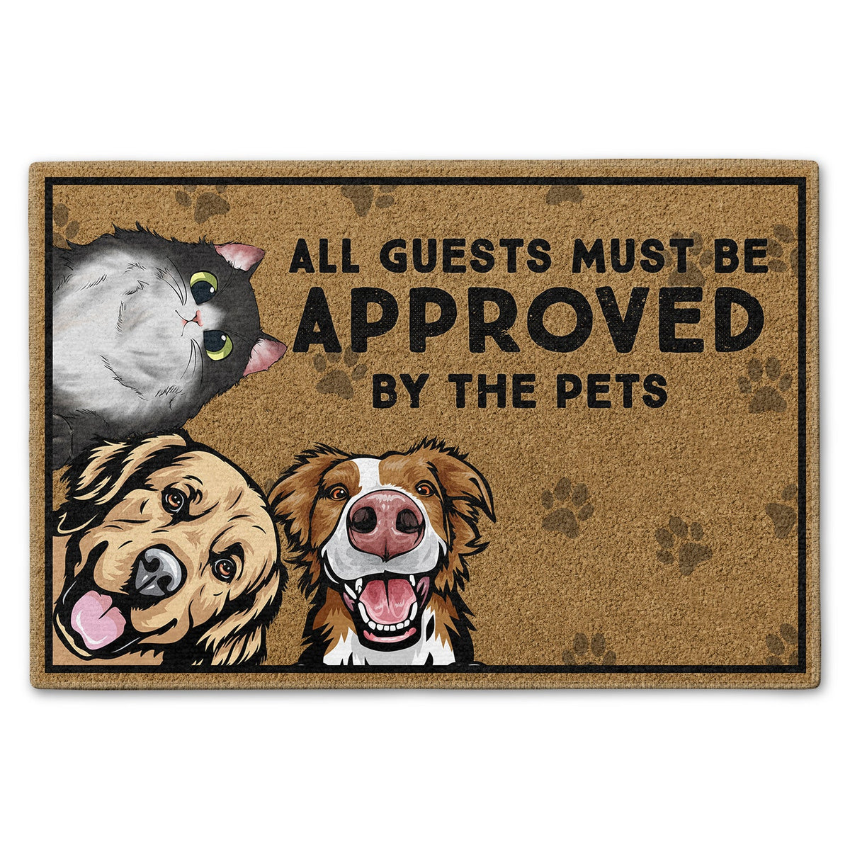 All Guests Must Be Approved By The Pets - Home Decor, Birthday, Housewarming Gift For Dog Lovers & Cat Lovers - Personalized Custom Doormat