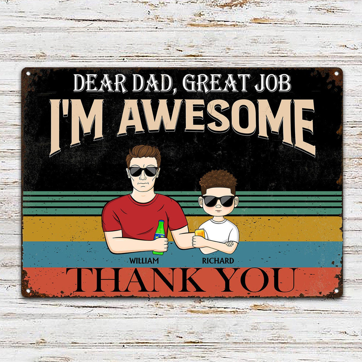 Dear Dad Great Job We're Awesome Thank You Young - Birthday, Loving Gift For Dad, Father, Grandpa, Grandfather - Personalized Custom Classic Metal Signs