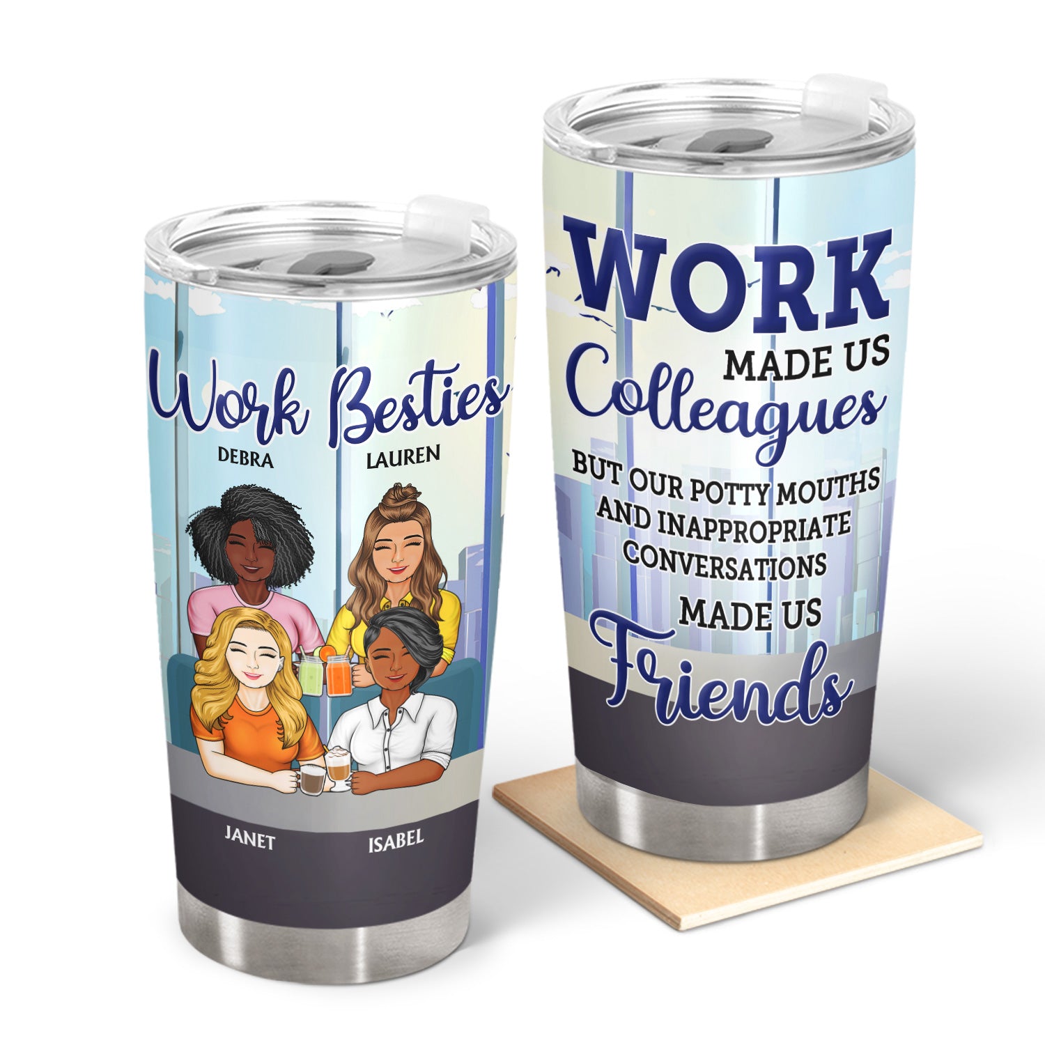 Work Made Us Co-workers But Our Potty Mouths - Funny, Anniversary, Birthday Gifts For Colleagues, Coworkers, Besties - Personalized Custom Tumbler
