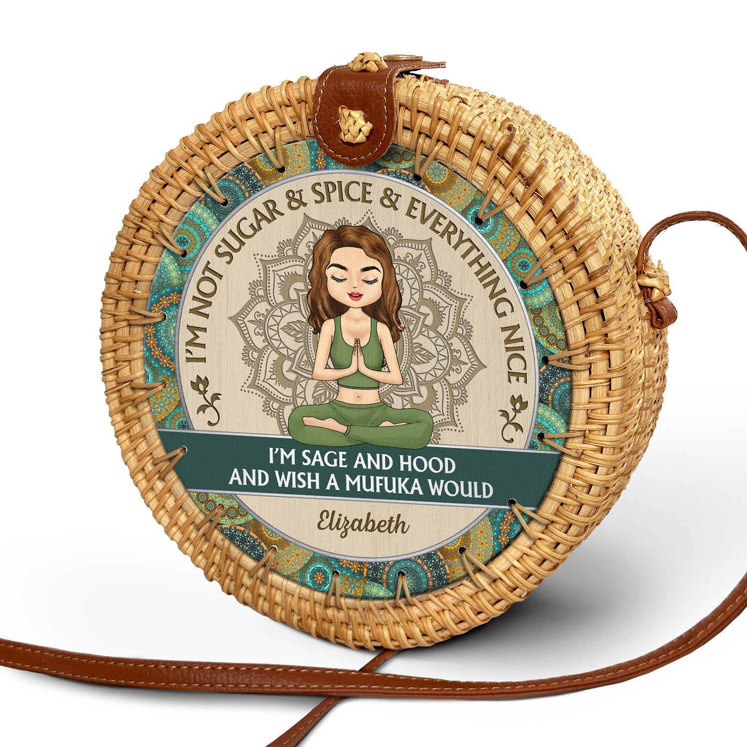 I'm Not Sugar And Spice And Everything Nice - Birthday, Loving Gift For Yourself, Women, Yoga Lovers - Personalized Custom Round Rattan Bag