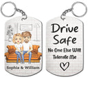 Drive Safe No One Else Will Tolerate Me - Birthday, Loving, Anniversary Gift For Spouse, Husband, Wife, Couple - Personalized Aluminum Keychain