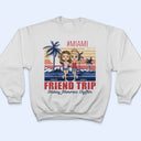 Meilleurs amis en famille, voyage entre filles, création de souvenirs ensemble - Cadeau d'anniversaire, de voyage, de vacances pour amis, famille, frères et sœurs, sœurs - T-shirt personnalisé