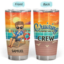 Life Is Better On A Cruise - Vacation, Birthday, Funny Gift For Cruising Lovers, Traveling Lovers - Personalized Tumbler