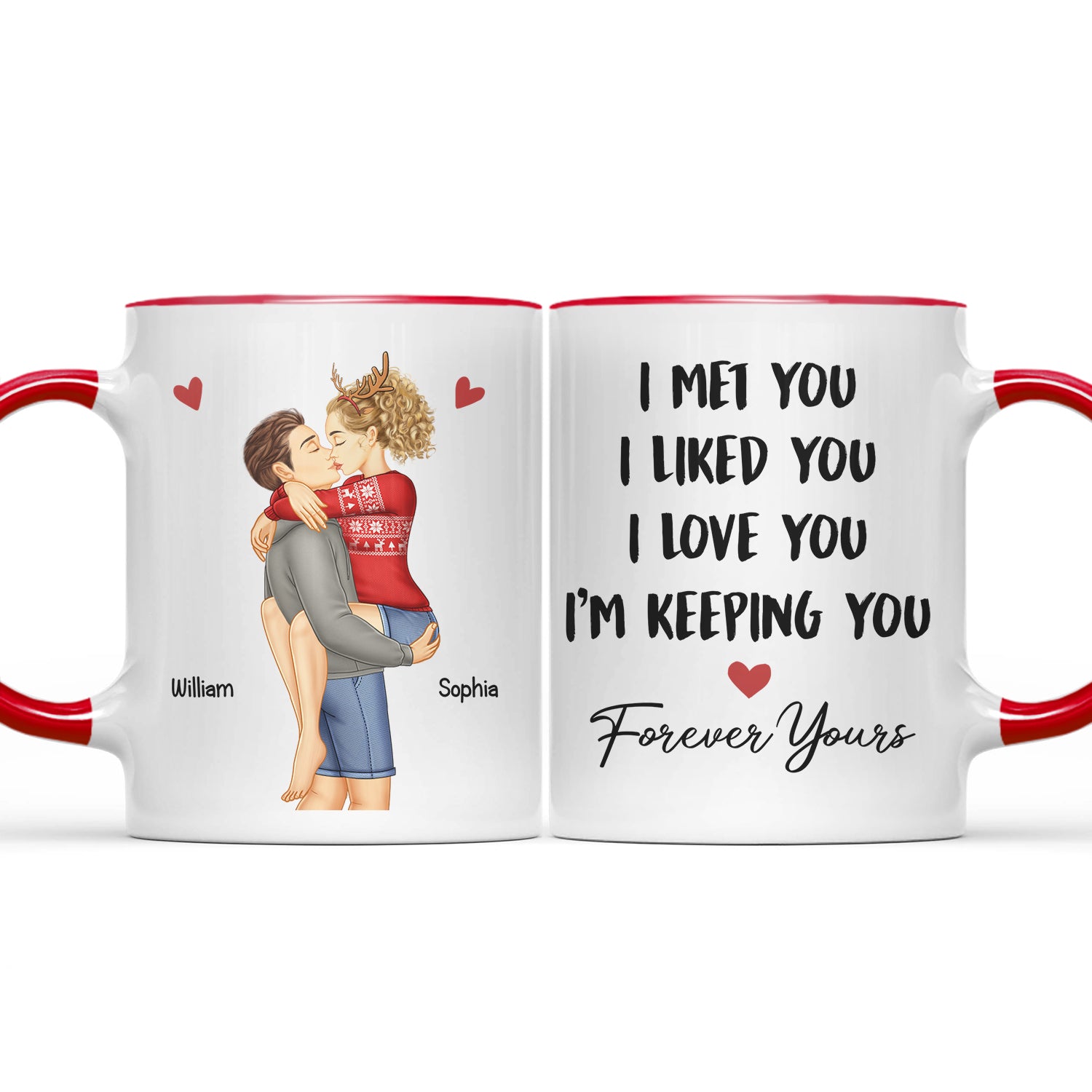 I Met You I Liked You I Love You Keeping You - Birthday, Loving, Anniversary Gift For Spouse, Hubby, Wifey, Boyfriend, Girlfriend, Couple - Personalized Accent Mug
