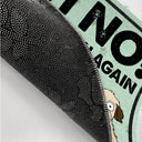 Oh No Not You Again - Birthday, Funny Gift, Decor Item For Dog Lover, Cat Lover, Pet Owner - Personalized Doormat