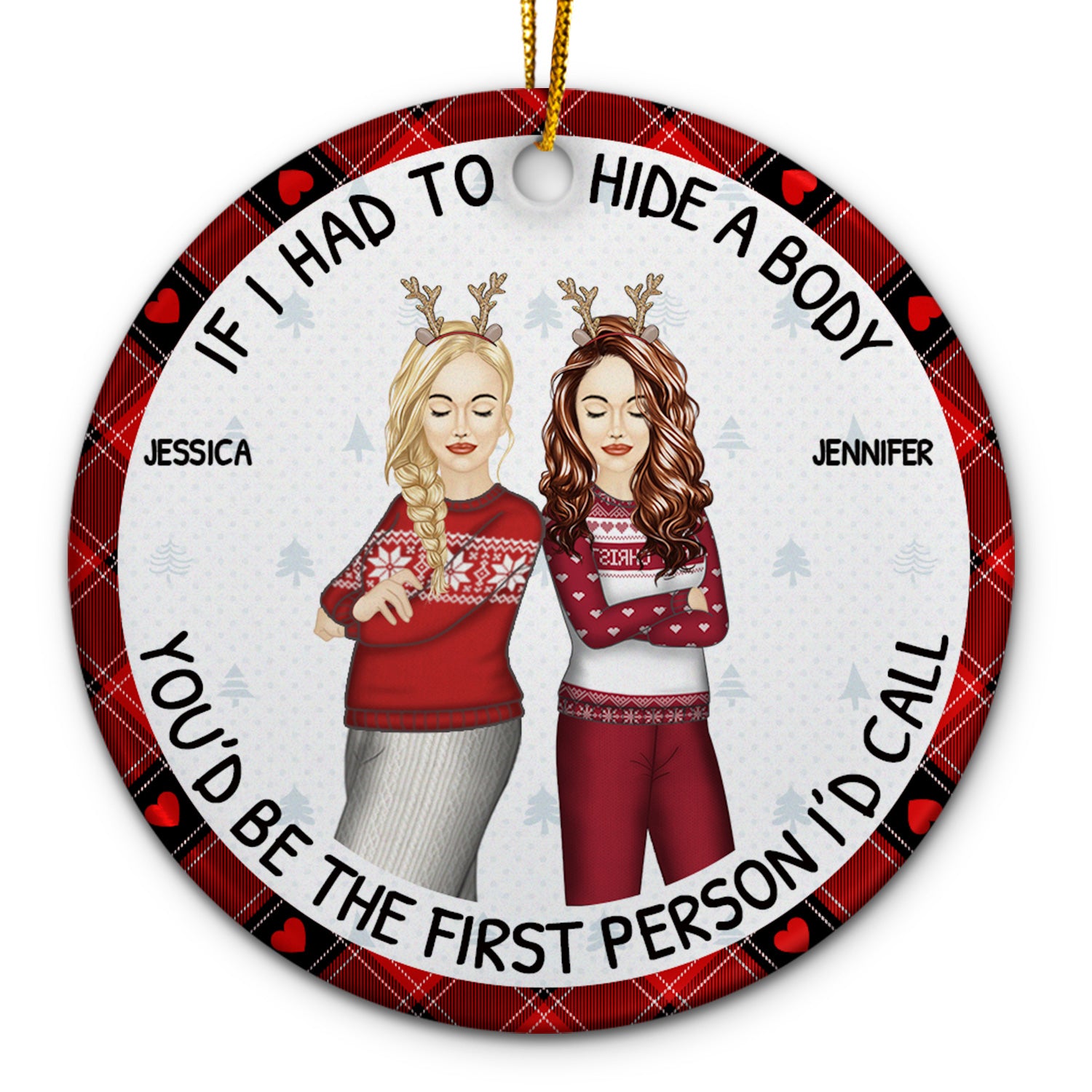 If I Had To Hide A Body - Christmas Funny Gift For Besties, Friends, Colleagues - Personalized Circle Ceramic Ornament