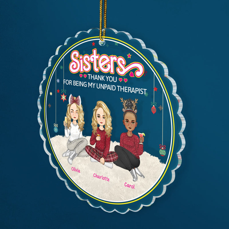 Besties Forever Thank You For Being My Unpaid Therapist - Christmas Gift For Bestie, Colleague, Sibling - Personalized Custom Shaped Acrylic Ornament