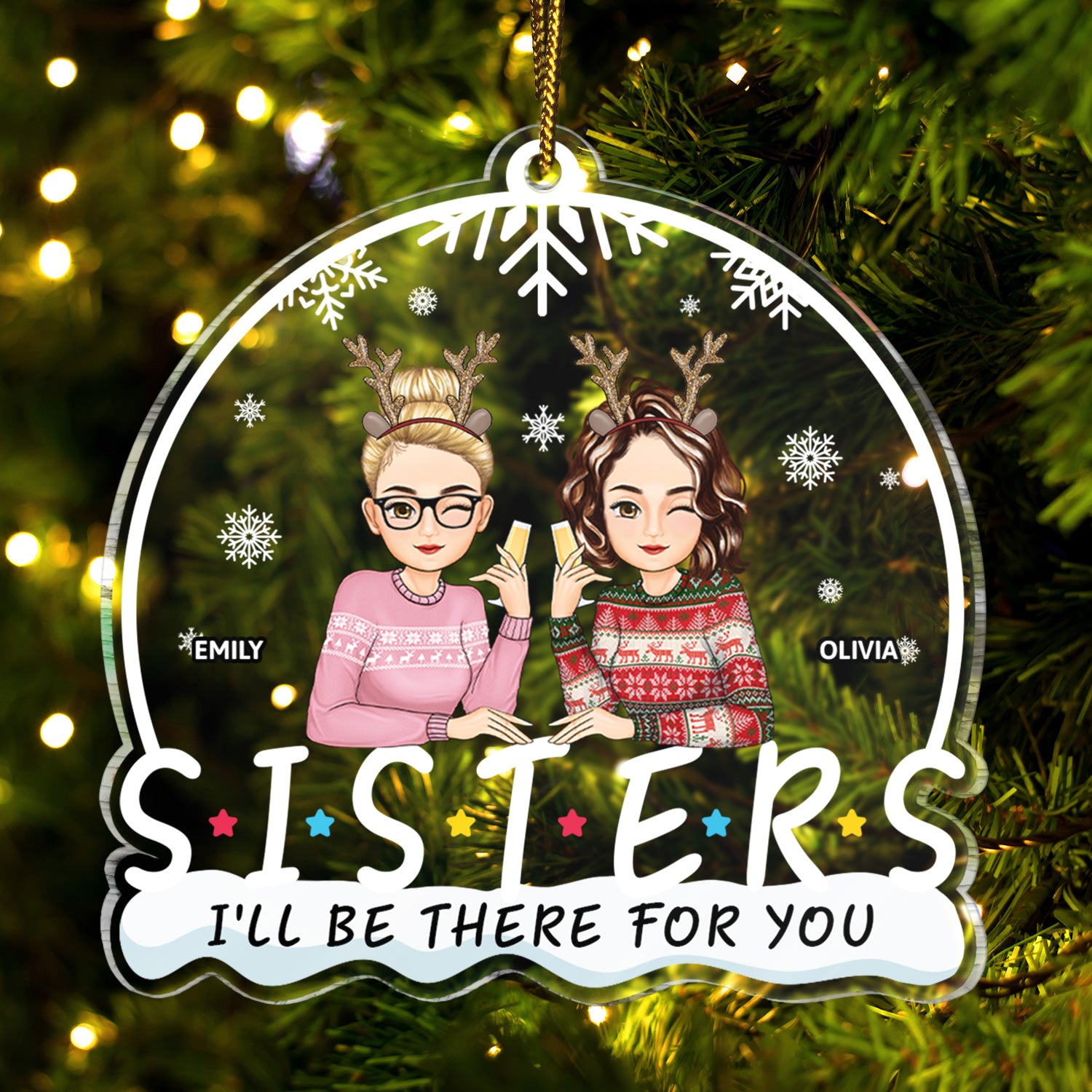 I'll Be There For You - Christmas Gift For Bestie, Sister - Personalized Custom Shaped Acrylic Ornament
