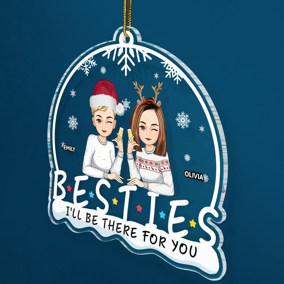 I'll Be There For You - Christmas Gift For Bestie, Sister - Personalized Custom Shaped Acrylic Ornament