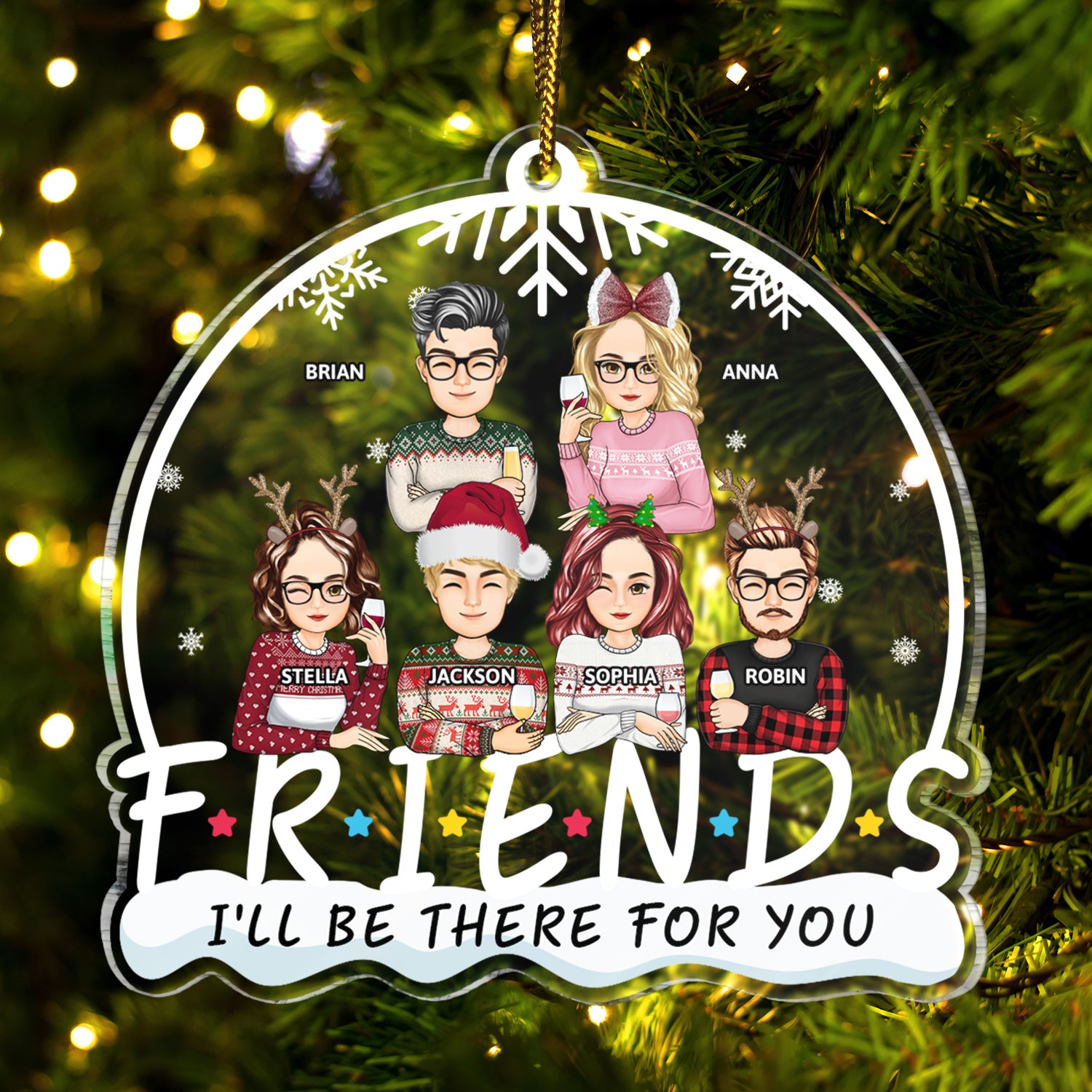 I'll Be There For You - Christmas Gift For Friends, Siblings - Personalized Custom Shaped Acrylic Ornament