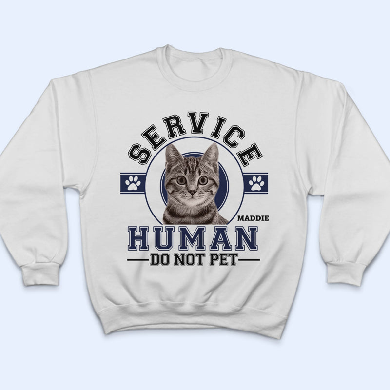 Custom Photo Service Human - Gift For Dog Lovers, Cat Lovers - Personalized Sweatshirt