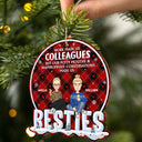 Work Made Us Colleagues But Our Potty Mouth - Christmas Gift For Coworker, Bestie, Best Friend - Personalized Custom Shaped Wooden Ornament