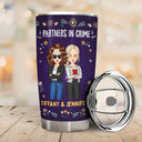 Partners In Crime Just Remember If We Get Caught - Holiday, Birthday, Loving Gift For Bestie, Friend, Colleague - Personalized Tumbler
