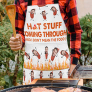 Custom Photo Hot Stuff Coming Through - Birthday, Anniversary, Funny Gift For Men, Husband, Boyfriend, Dad - Personalized Apron