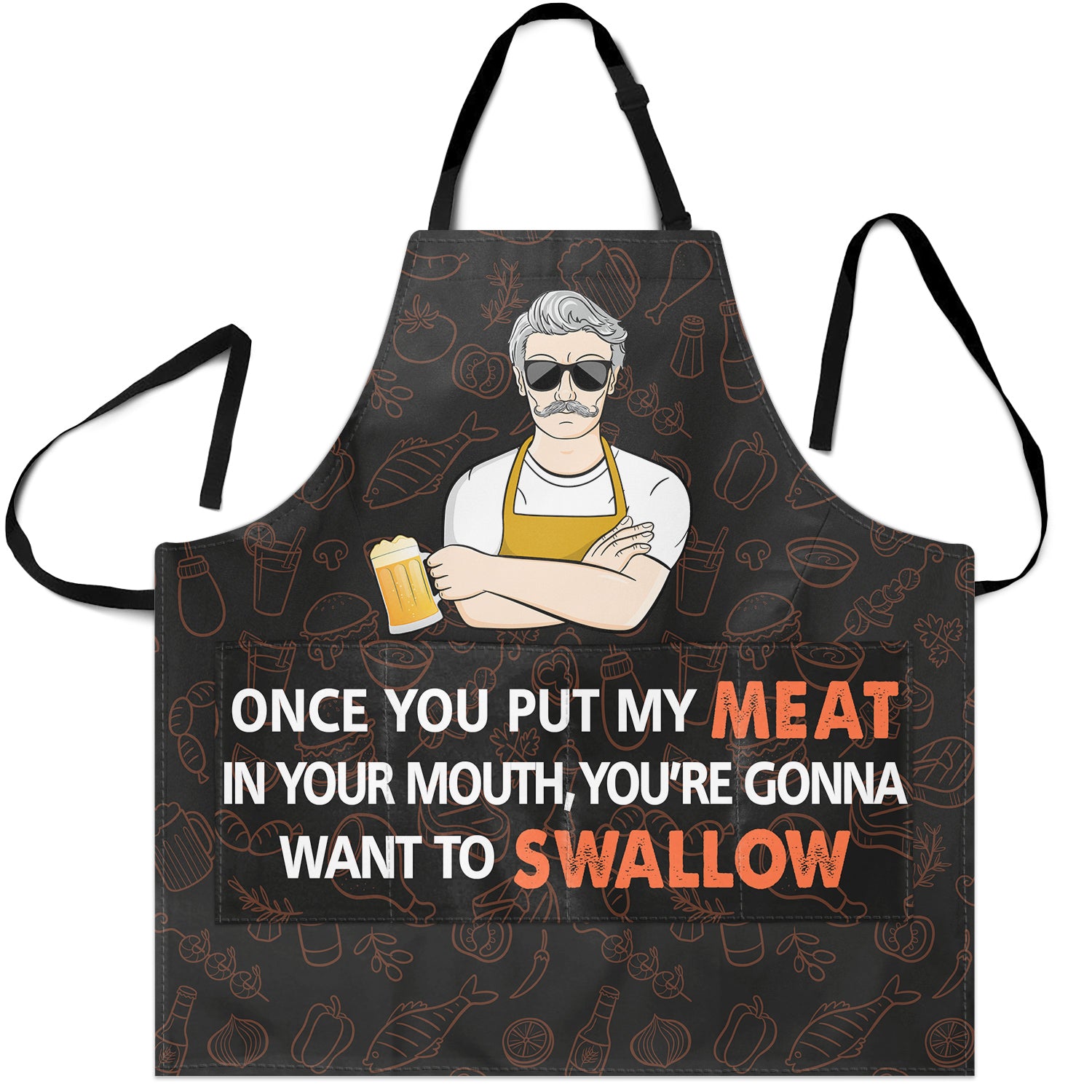 Once You Put My Meat In Your Mouth - Birthday, Anniversary, Funny Gift For Men, Husband, Boyfriend, Dad - Personalized Apron