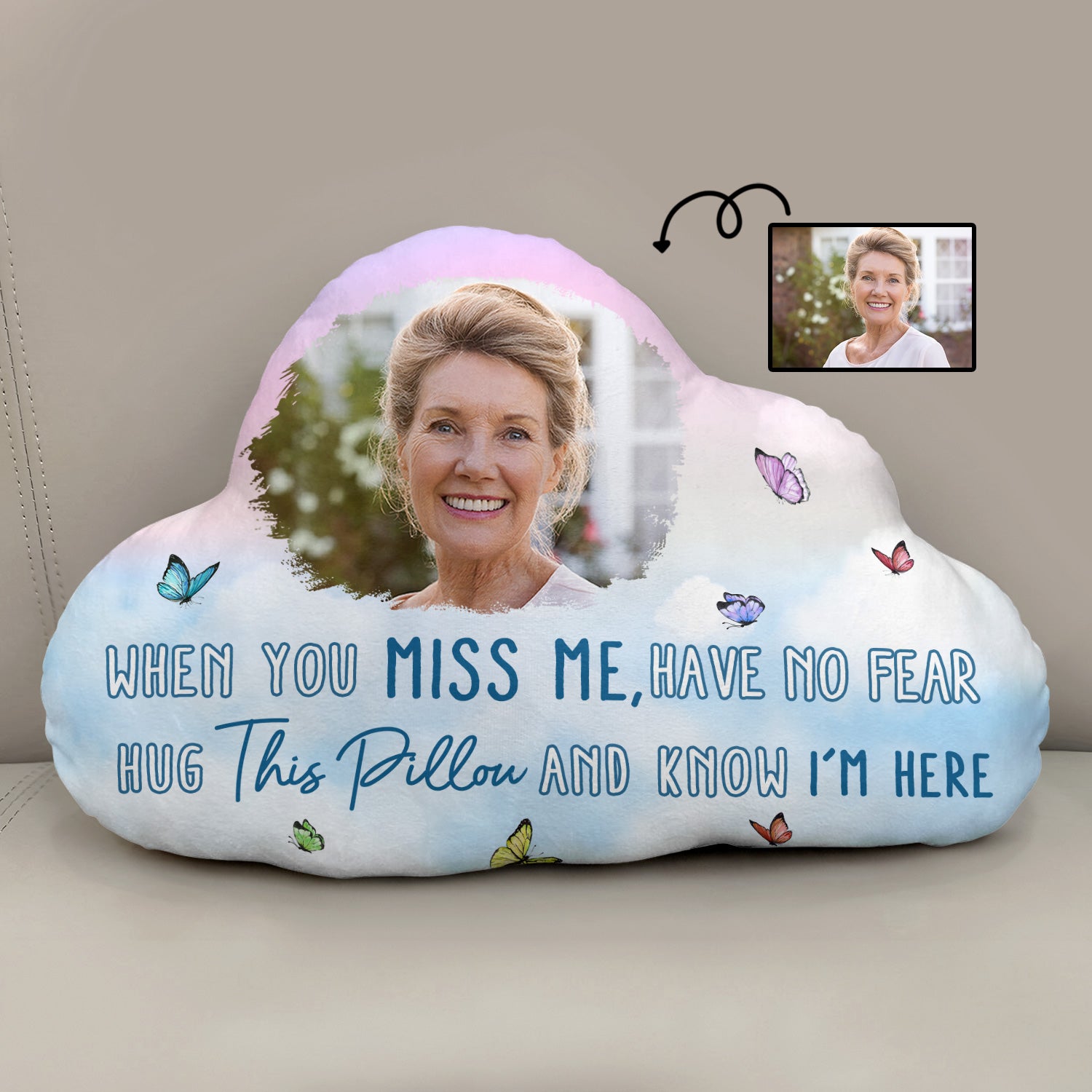 Custom Photo When You Miss Me - Loving, Memorial Gift For Family, Siblings, Friends - Personalized Cloud Shaped Pillow