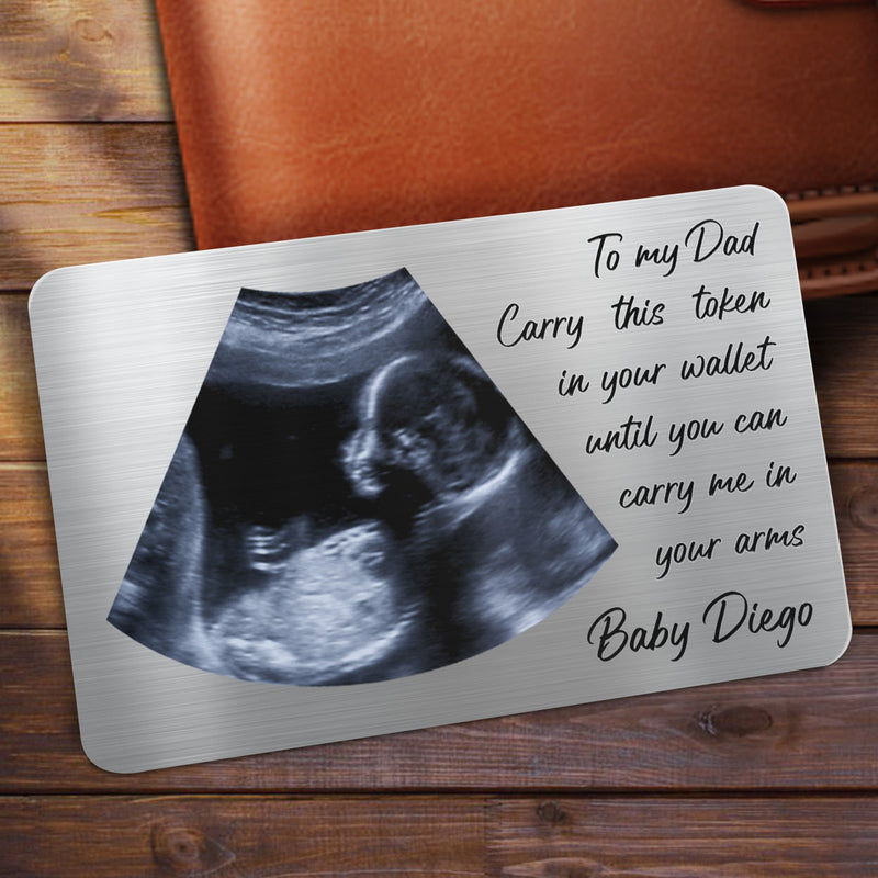 Custom Photo Until You Can Carry Me In Your Arms - Birthday, Loving Gift For Father, Dad-to-be - Personalized Aluminum Wallet Card