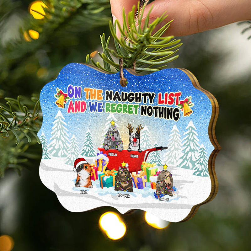 On The Naughty List And We Regret Nothing - Christmas Gift For Cat Dog Lovers - Personalized Wooden Ornament