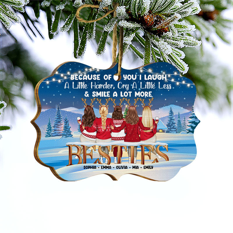 Christmas Bestie Because Of You I Laugh A Little Harder - Personalized Custom Wooden Ornament