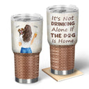 Ce n'est pas boire seul - Cadeau pour maman chien, papa chien - Verre personnalisé de 30 oz