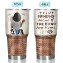 Ce n'est pas boire seul - Cadeau pour maman chien, papa chien - Verre personnalisé de 30 oz