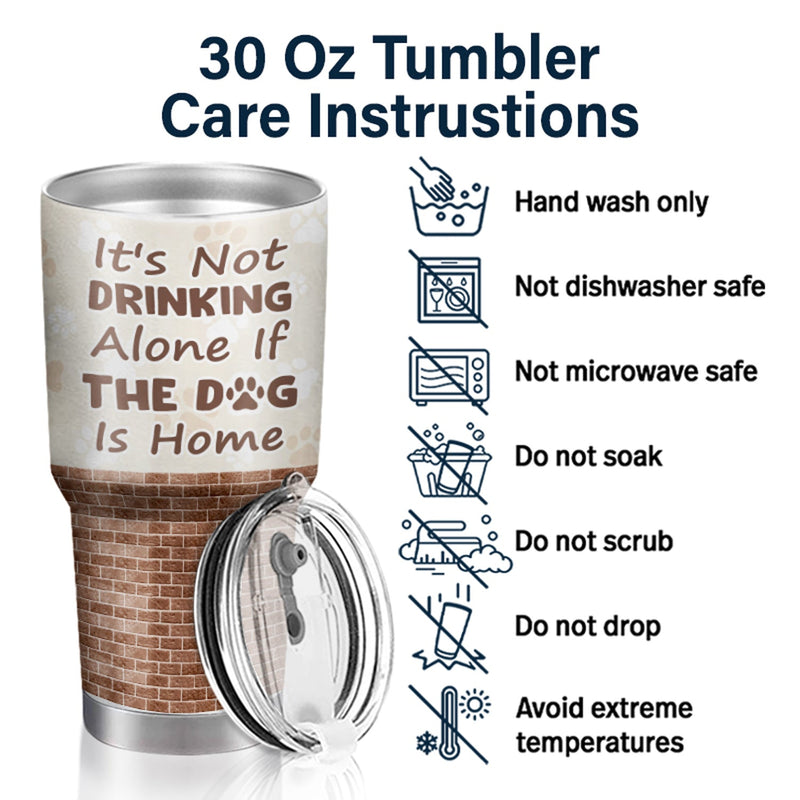 Ce n'est pas boire seul - Cadeau pour maman chien, papa chien - Verre personnalisé de 30 oz