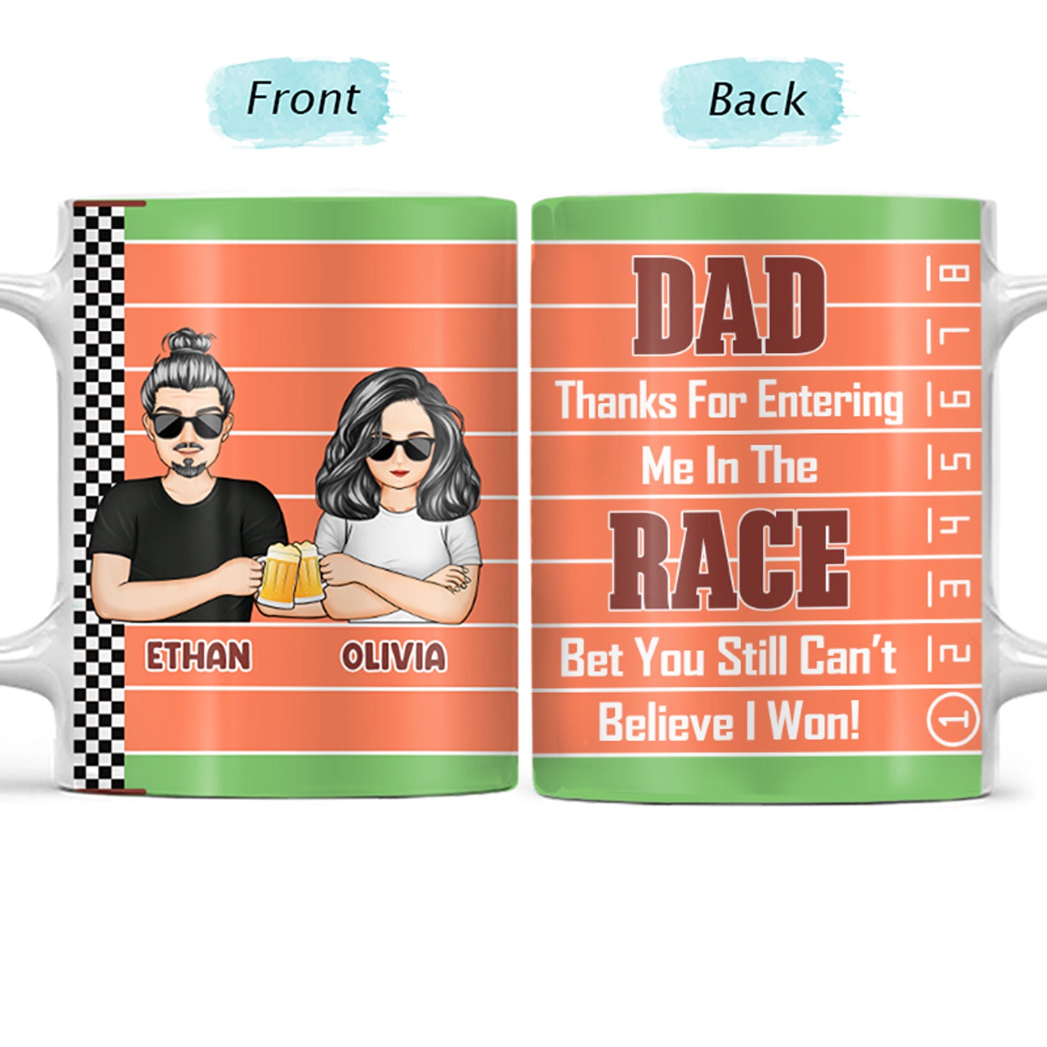Entering Me In The Race - Gift For Father - Personalized Custom White Edge-to-Edge Mug