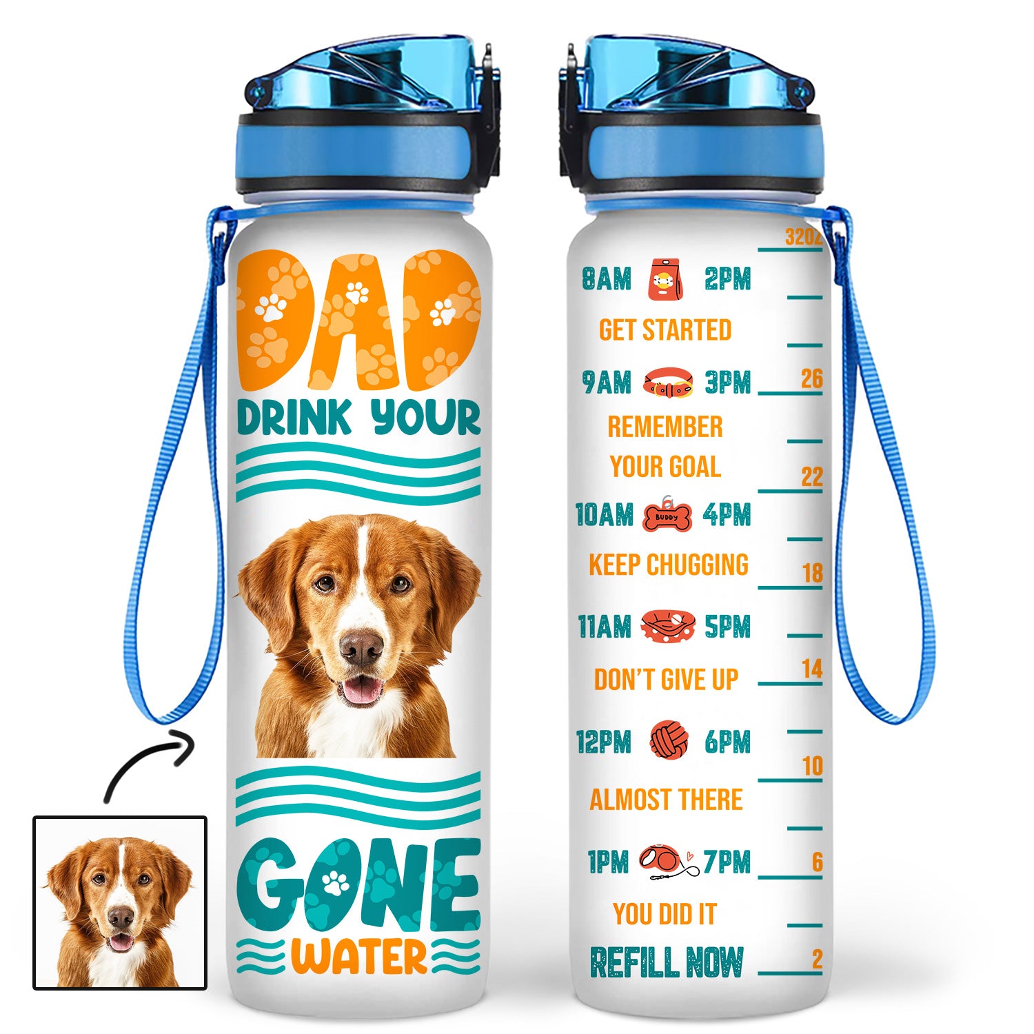 Custom Photo Drink Your Doggone Water - Gift For Dog Dad - Personalized Custom Water Tracker Bottle