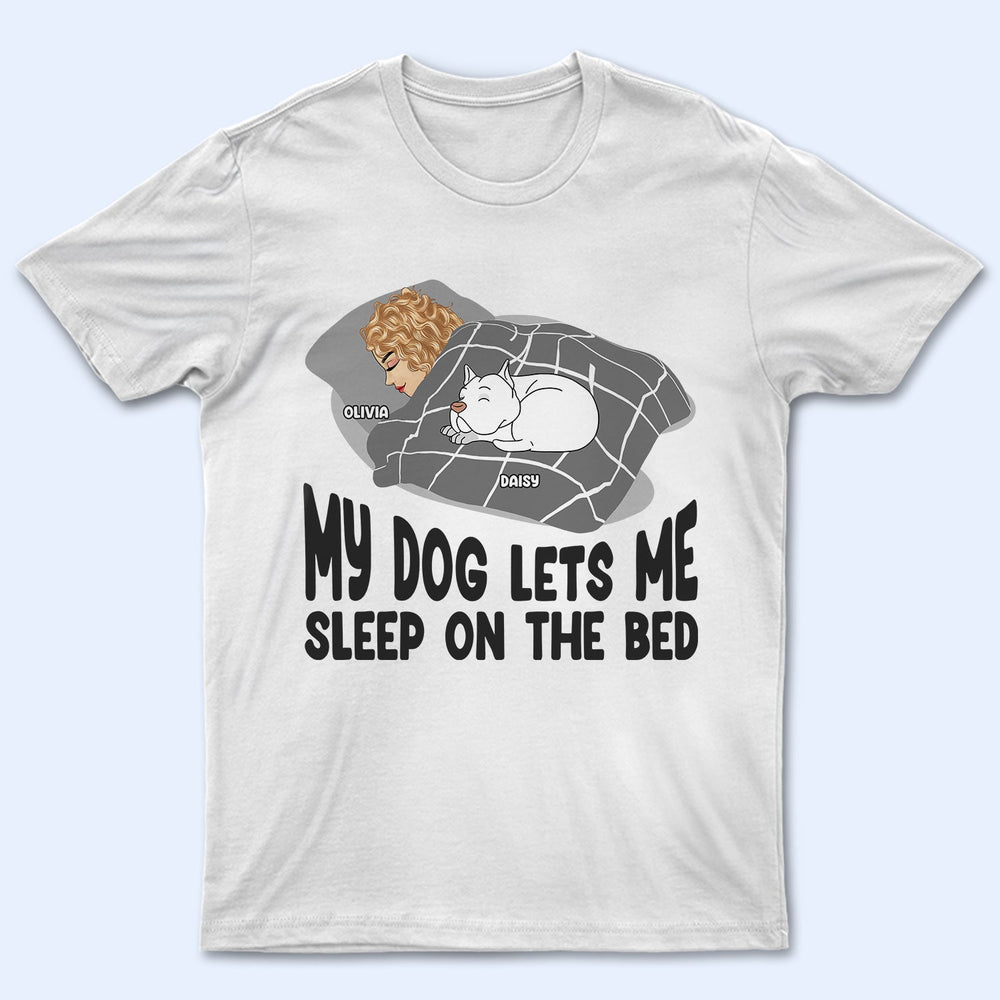 Laissez-moi dormir sur le lit - Cadeau pour les amoureux des chiens - T-shirt personnalisé