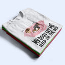 Let Me Sleep On The Bed - Gift For Dog Lovers - Personalized Custom T Shirt