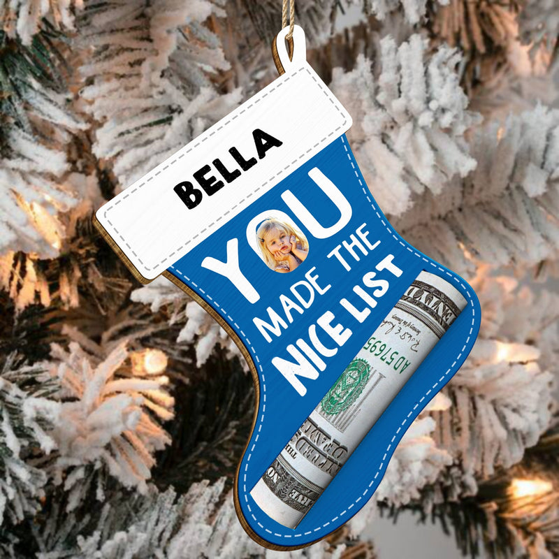 Custom Photo Made The Nice List - Christmas Gift For Kids - Personalized Wooden Cutout Ornament, Money Holder Ornament