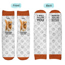 Custom Photo Pet Personal Stalker I Will Follow You - Gift For Pet Lovers - Personalized Socks