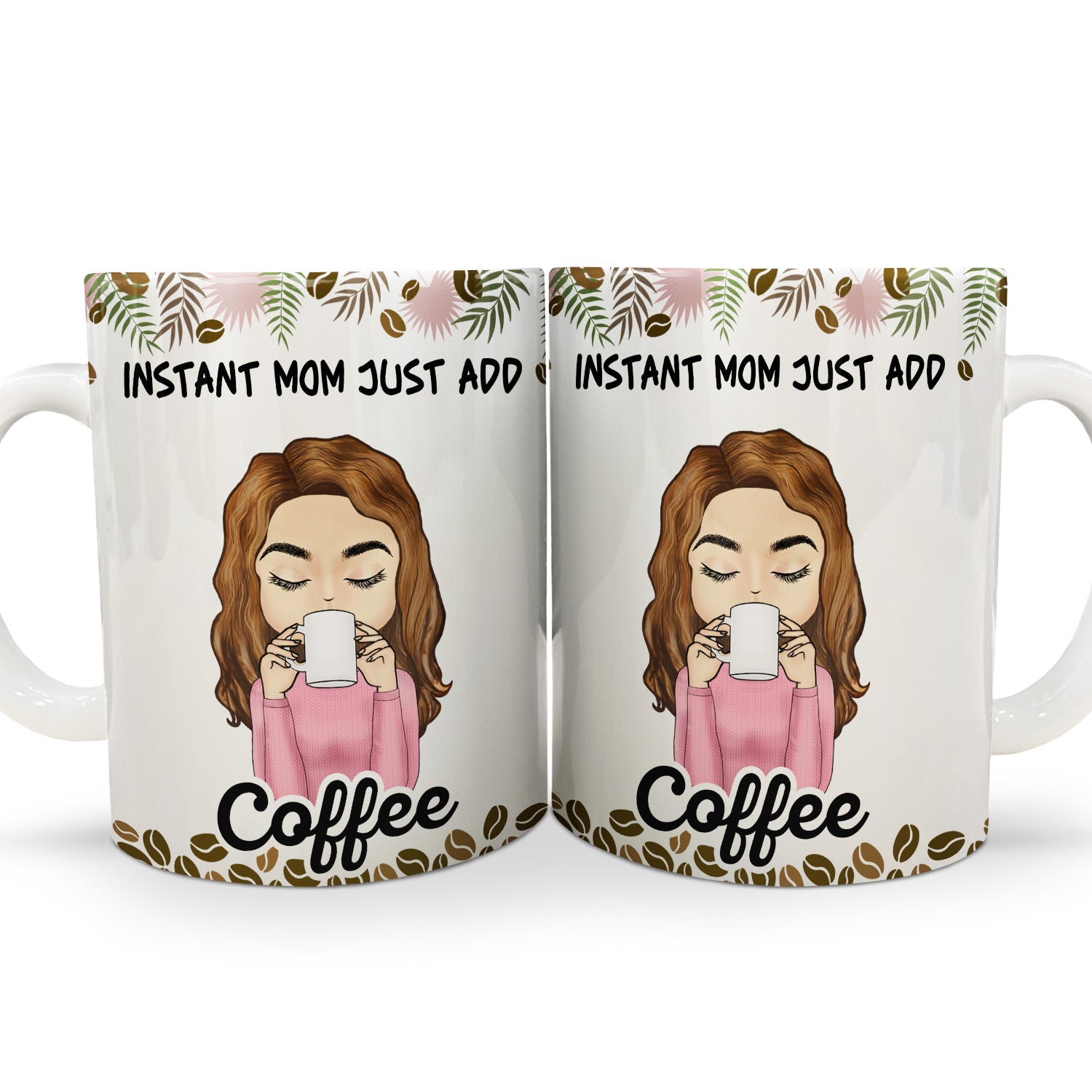 Instant Mom Add Coffee - Gift For Mother - Personalized White Edge-to-Edge Mug