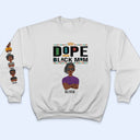 Dope Black Mom - Gift For Black Mom - Personalized Unisex Sweatshirt With Design On Sleeve
