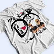 Nous le faisons toujours - Cadeau d'anniversaire de mariage - T-shirt personnalisé