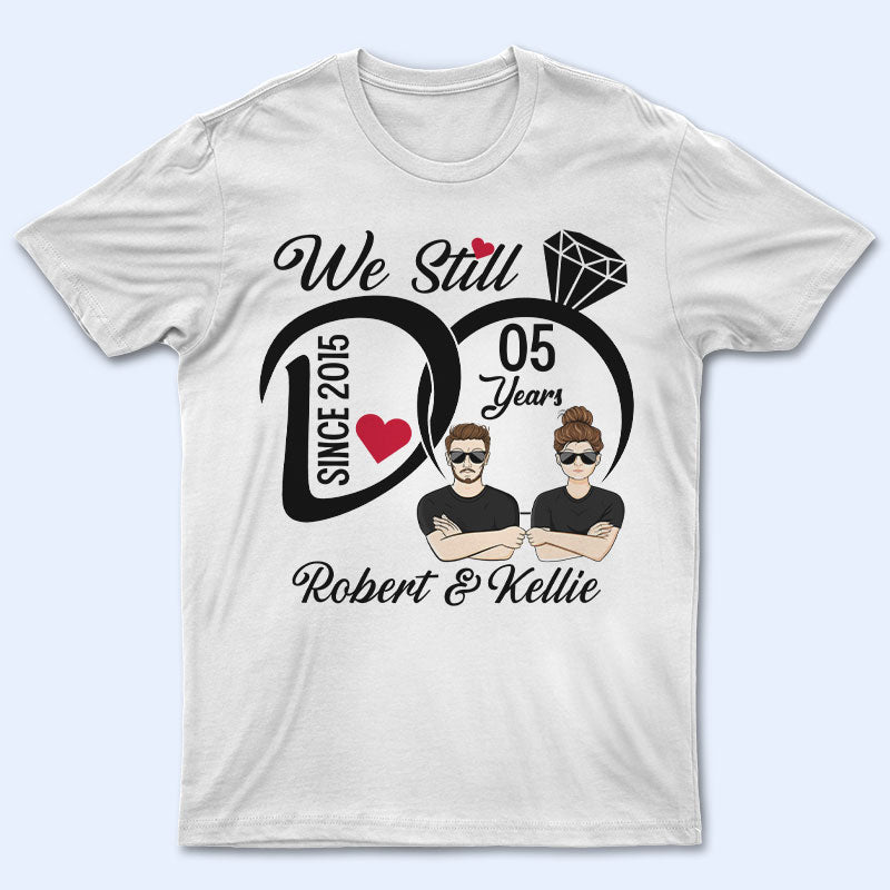 Nous le faisons toujours - Cadeau d'anniversaire de mariage - T-shirt personnalisé